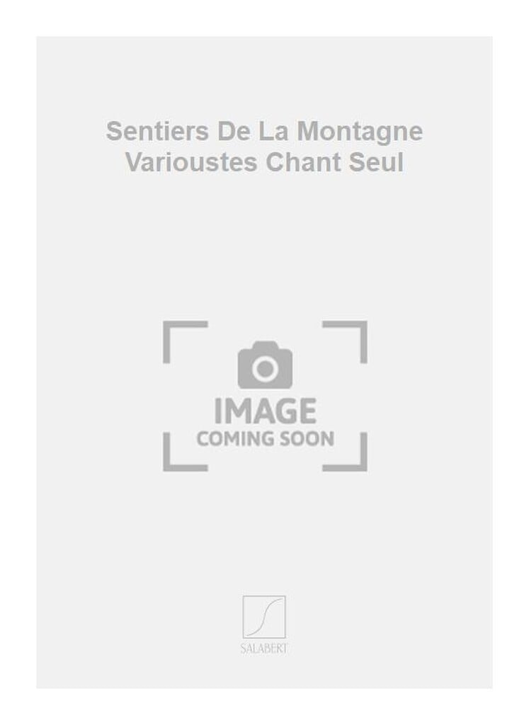 Sentiers De La Montagne Varioustes Chant Seul